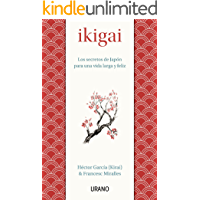 Ikigai: Los secretos de Japón para una vida larga y feliz (Medicinas complementarias)